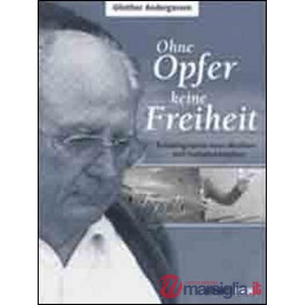 Ohne opfer keine freiheit. Autobiographie eines musikers und freiheitskämpfers. 
