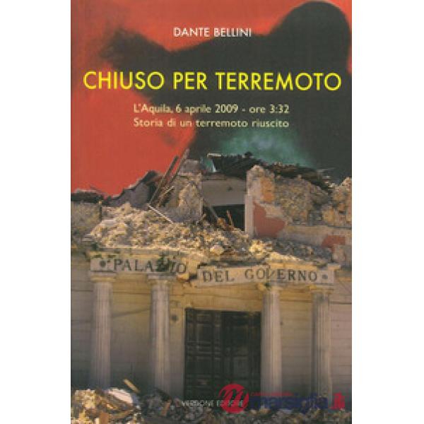 Chiuso per terremoto. Storia di un terremoto riuscito