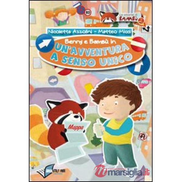 Benny e Bambù. Un'avventura a senso unico. Ediz. illustrata