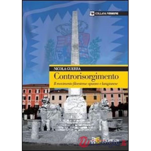 Controrisorgimento. Il movimento filoestense apuano e lunigianese