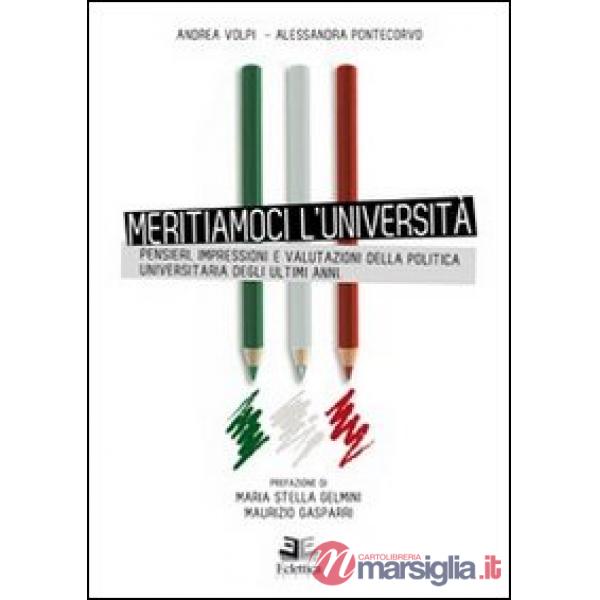 Meritiamoci l'Università. Pensieri, impressioni e valutazioni della politica uni