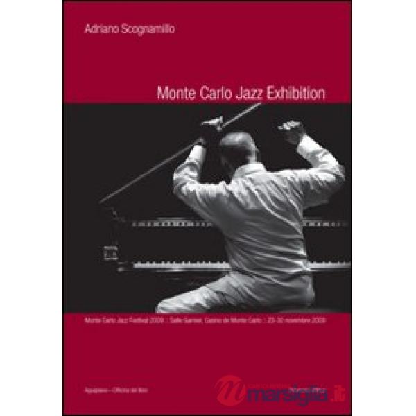Monte Carlo jazz exhibition. Ediz. illustrata