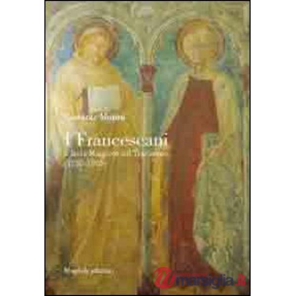 Francescani a Isola Maggiore sul Trasimeno (1250-1865). Con un'appendice su fra' Giovanni da Pian del Carpine e fra' Silvestro P