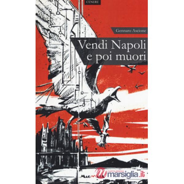 Vendi Napoli e poi muori