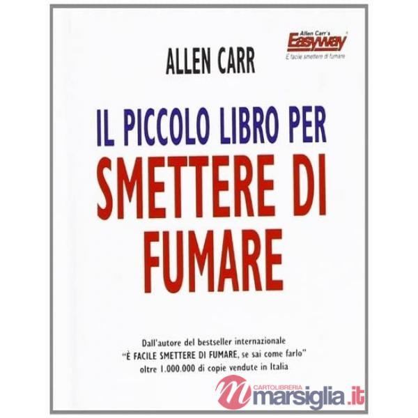 Piccolo libro per smettere di fumare (Il)
