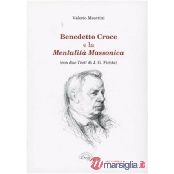 Benedetto Croce e la mentalità massonica