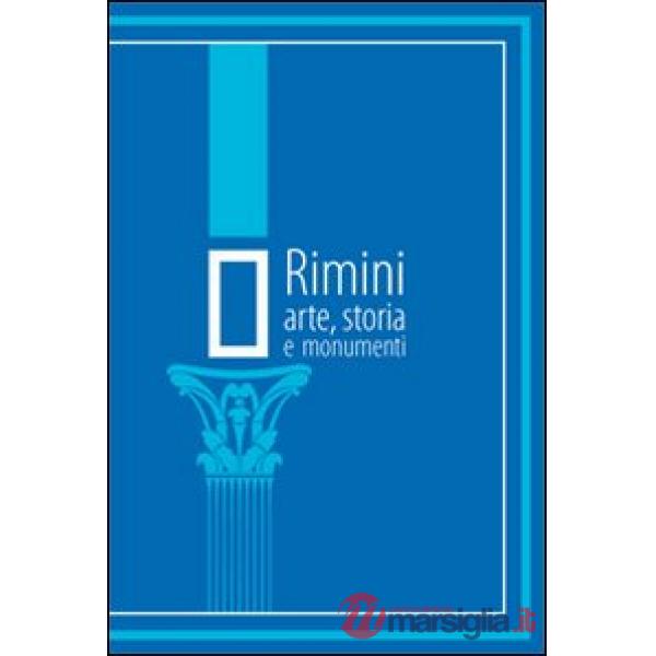 Rimini. Arte, storia e monumenti