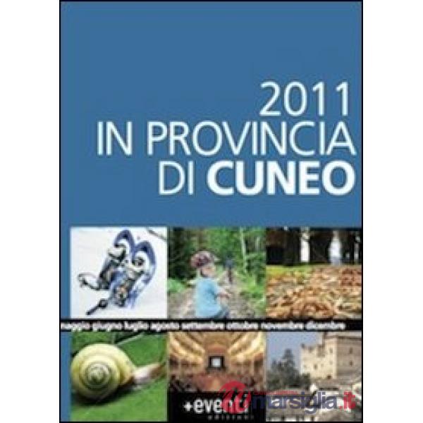 2011 in provincia di Cuneo. Annual degli eventi