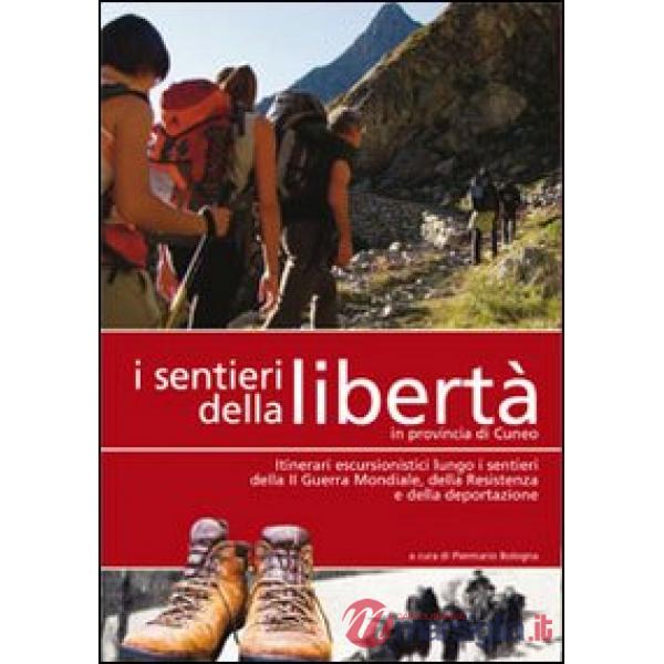 Sentieri della libertà in provincia di Cuneo (I)