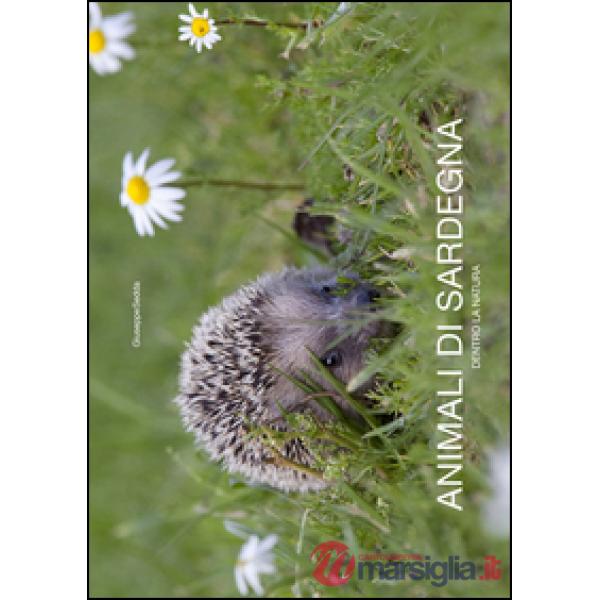 Animali di Sardegna. Dentro la natura. Ediz. italiana e inglese
