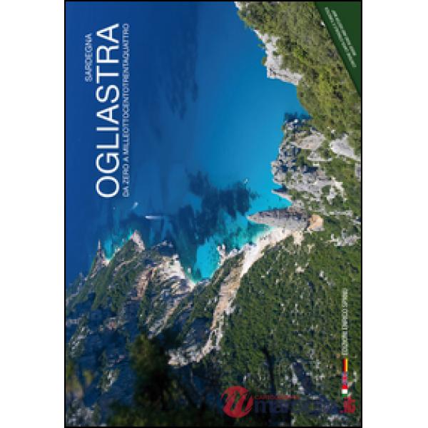 Ogliastra da zero a 1834. Ediz. italiana, inglese e tedesca