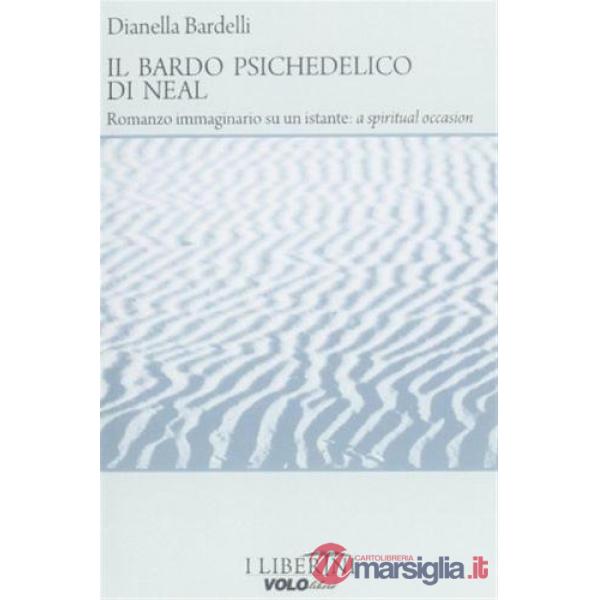 Bardo psichedelico di Neal (Il)
