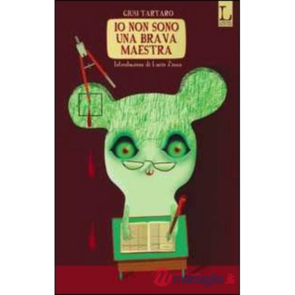 Io non sono una brava maestra