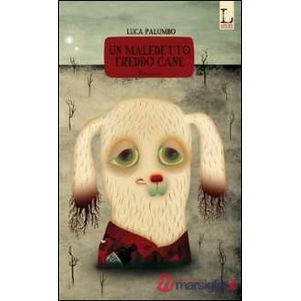 Maledetto freddo cane (Un)