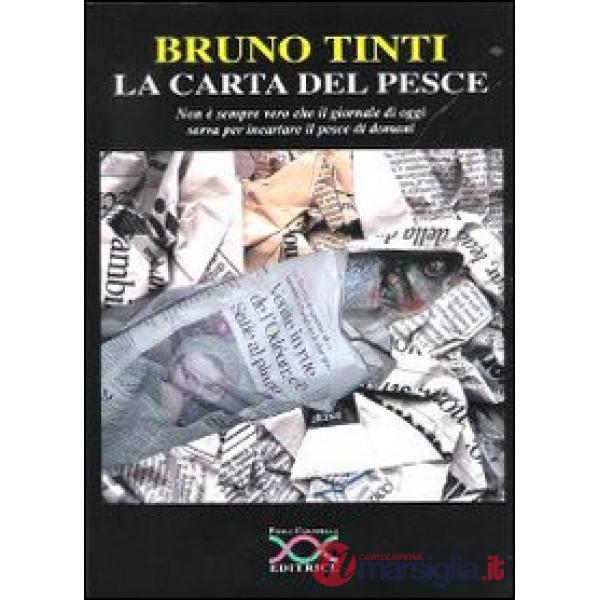 Carta del pesce. Non è sempre vero che il giornale di oggi serva per incartare il pesce di domani (La)