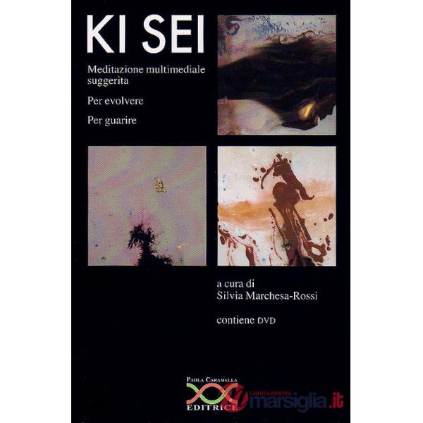 Ki sei. Meditazione multimediale suggerita per evolvere per guarire. Con DVD video