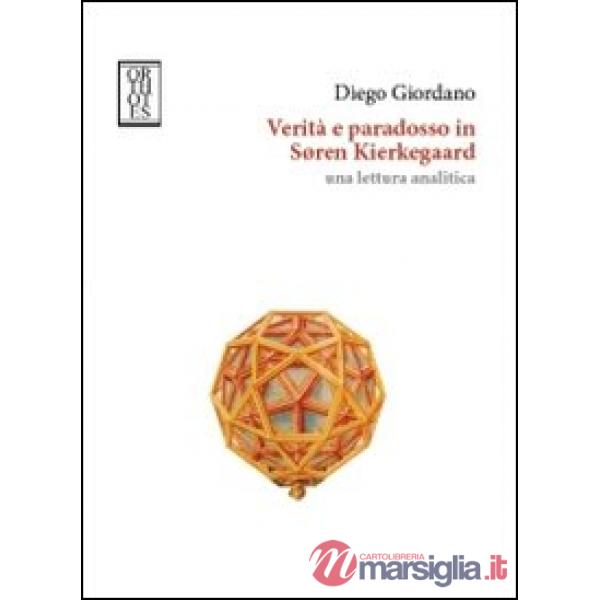 Verità e paradosso in Soren Kierkegaard. Una lettura analitica