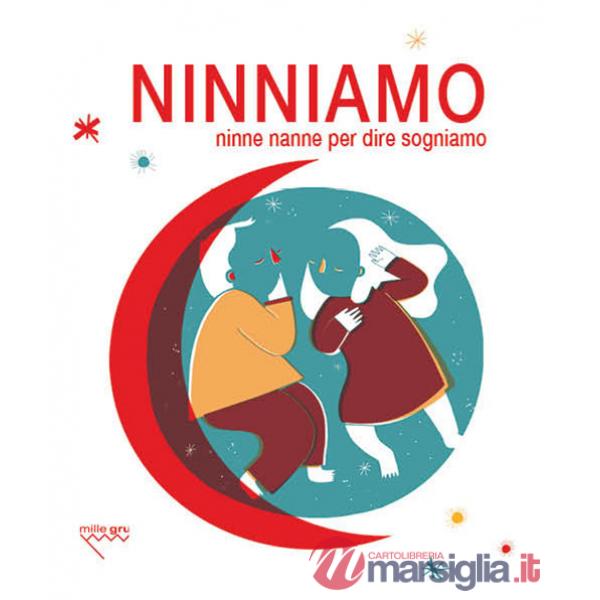 Ninniamo. Ninne nanne per dire sogniamo