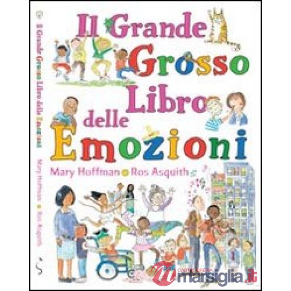 Grande grosso libro delle emozioni. Ediz. illustrata (Il)