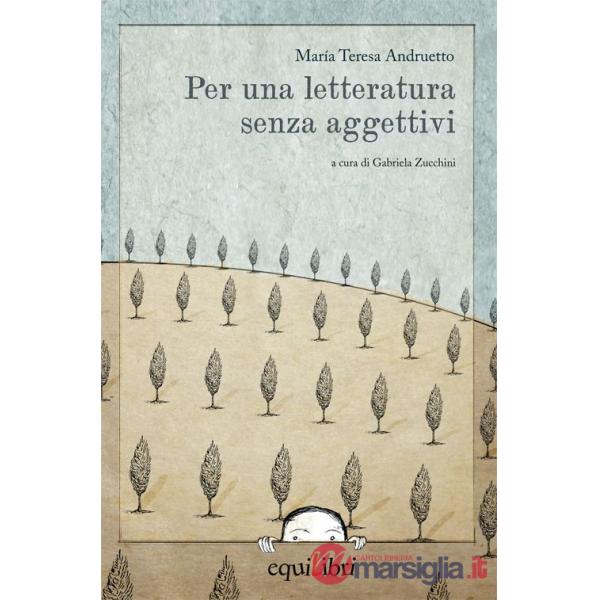 Per una letteratura senza aggettivi