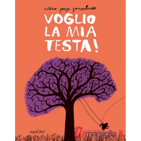 Voglio la mia testa! Ediz. illustrata