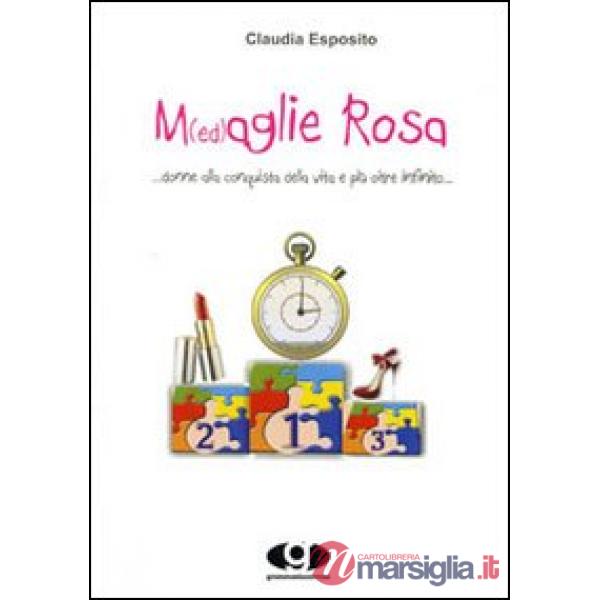 M(ed)aglie rosa... donne alla conquista della vita e più oltre