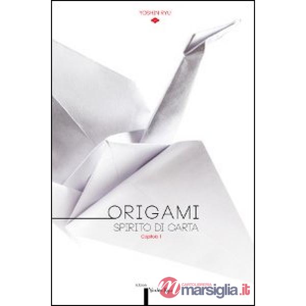 Origami. Spirito di carta. Catalogo della mostra (Torino, 14 dicembre 2013-16 febbraio 2014). Ediz. multilingue