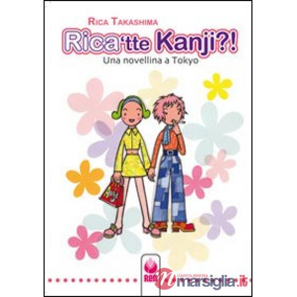 Rica'tte Kanji?! Una novellina a Tokyo