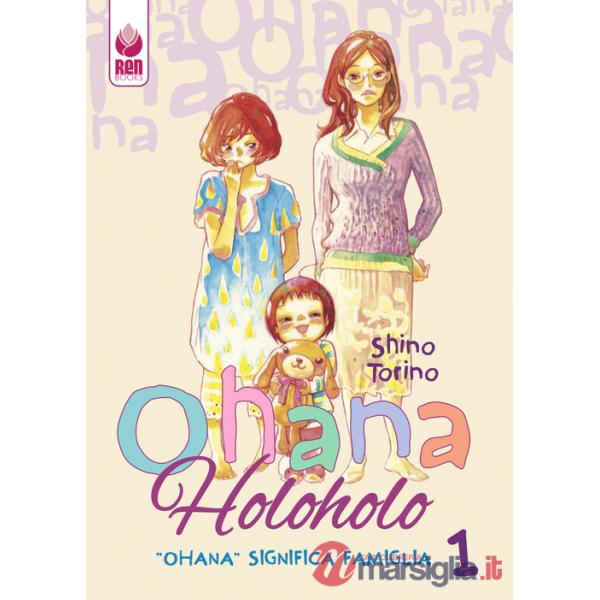 «Ohana» significa «famiglia». Ohana HoloHolo. Vol. 1