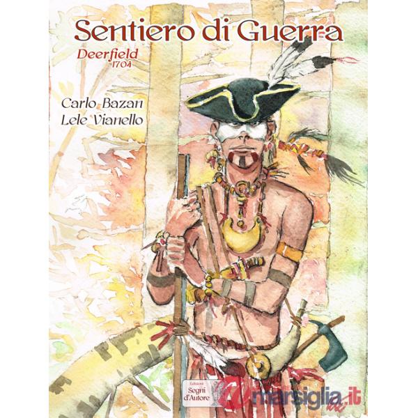 Sentiero di guerra. Deerfield 1704