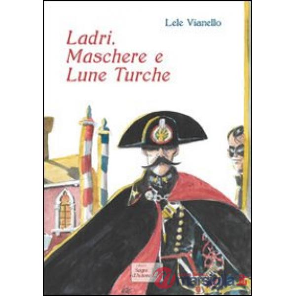 Ladri, maschere e lune turche