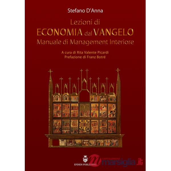 Lezioni di economia dal Vangelo. Manuale di management interiore