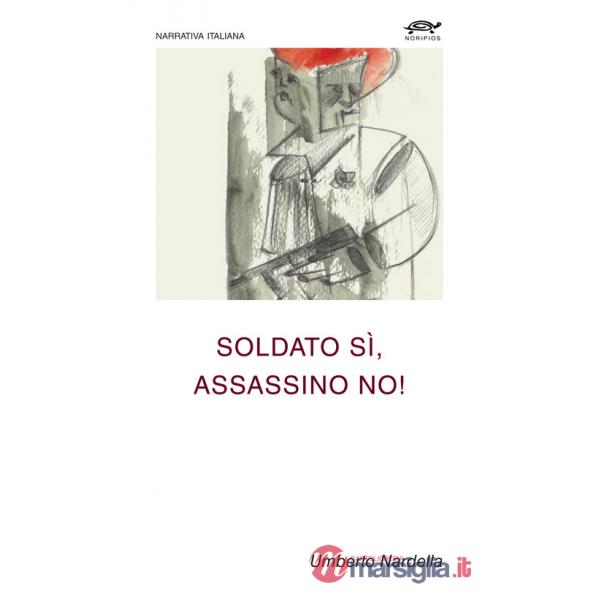 Soldato sì, assassino no!