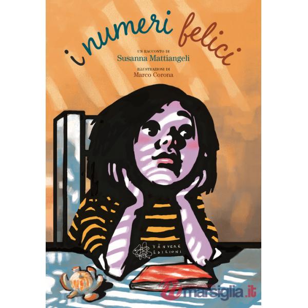 Numeri felici. Ediz. a colori (I)