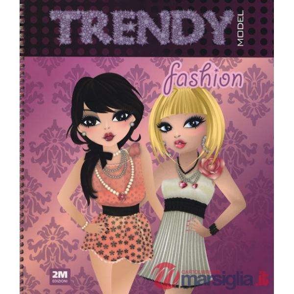 Trendy model fashion. Ediz. illustrata. Con gadget