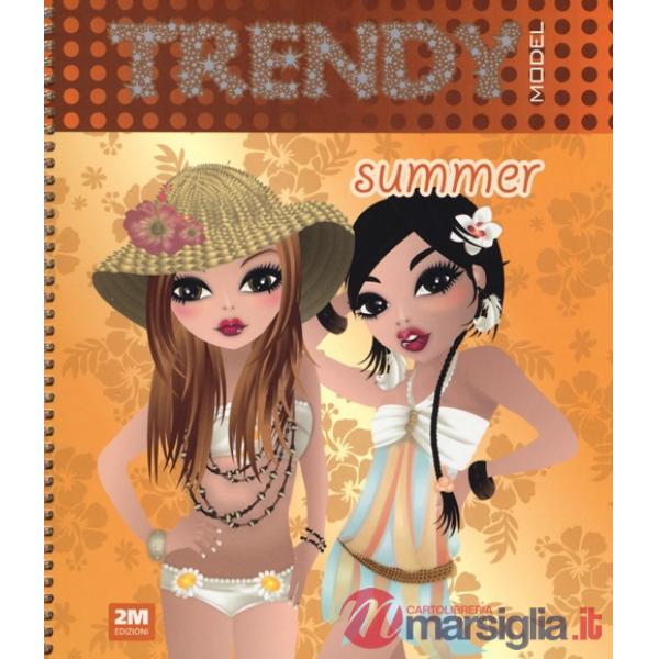 Trendy model summer. Ediz. illustrata. Con gadget