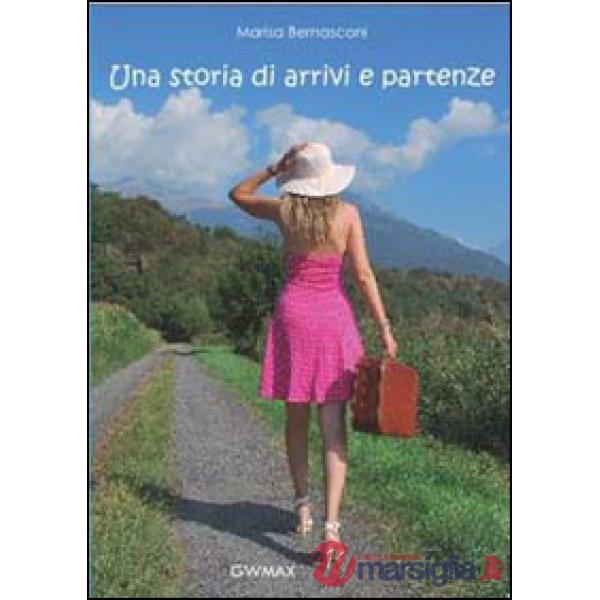 Storia di arrivi e partenze (Una)