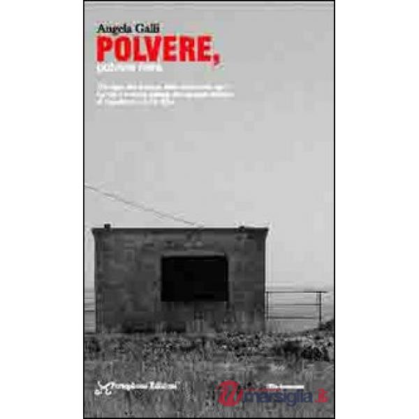 Polvere, polvere nera. I minatori del ferro. La vita, le testimonianze dei minatori di Capoliveri e di Rio Elba dal 1930 alla ch
