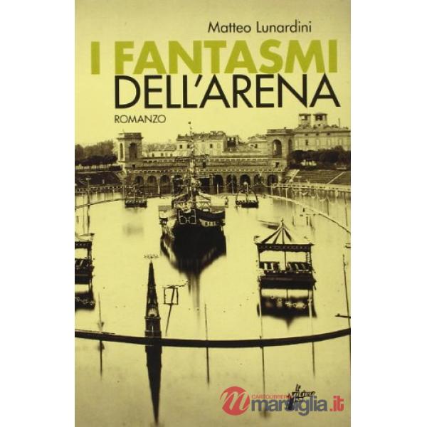 Fantasmi dell'Arena civica (I)