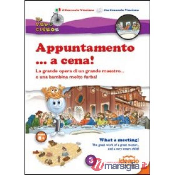 Appuntamento... a cena! La grande opera di un grande maestro... e una bambina molto furba! Ediz. italiana e inglese