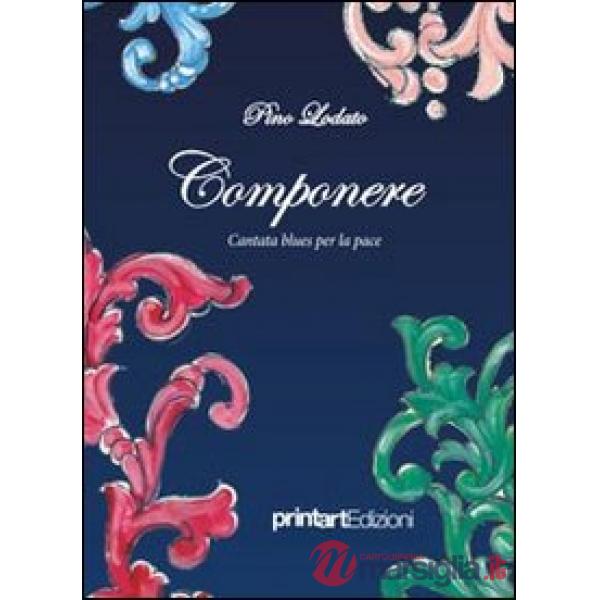 Componere. Cantata blues per la pace