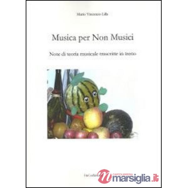 Musica per non musici. Note di teoria musicale trascritte in treno