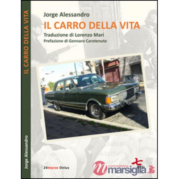 Carro della vita. Libro tributo (Il)