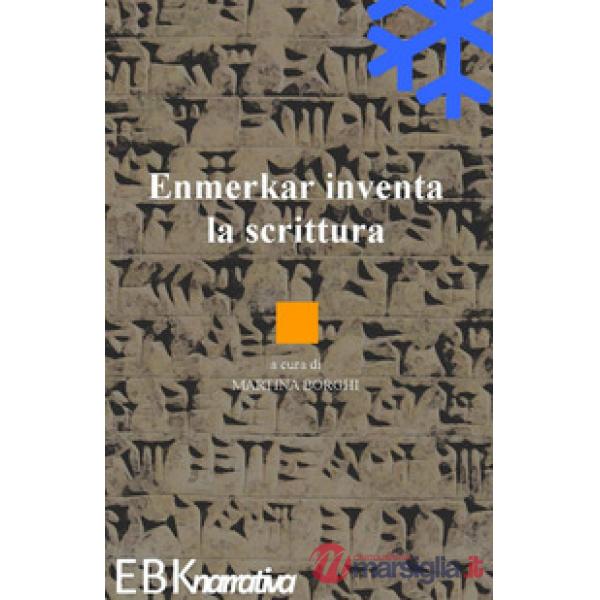Enmerkar inventa la scrittura