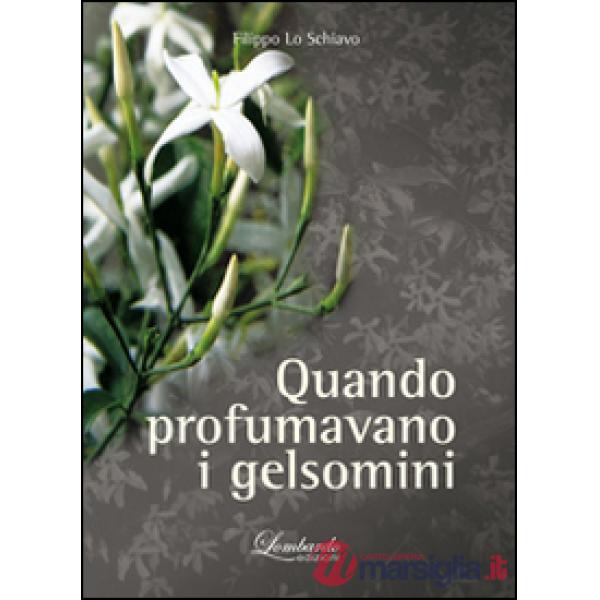 Quando profumavano i gelsomini