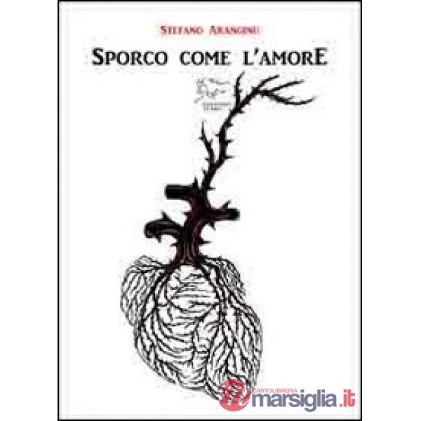 Sporco come l'amore