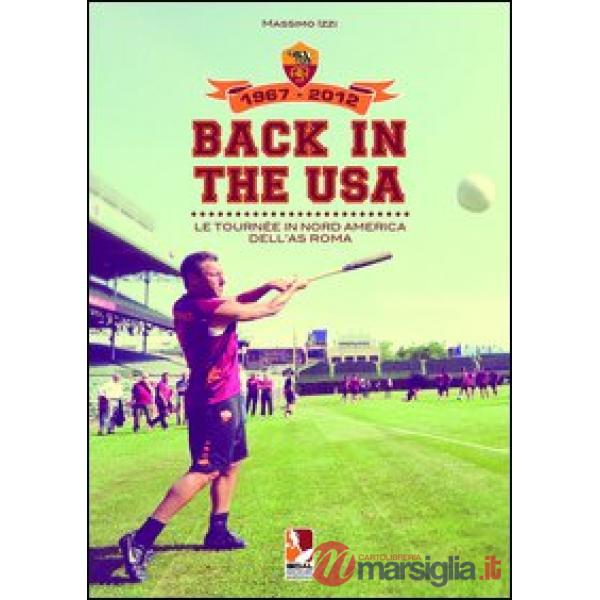 Back in the USA. Le tournee in Nord America dell'AS Roma
