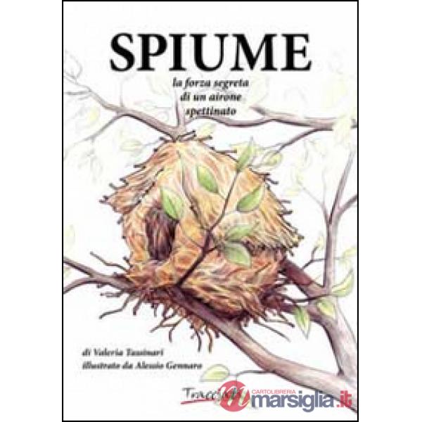 Spiume. La forza segreta di un airone spettinato