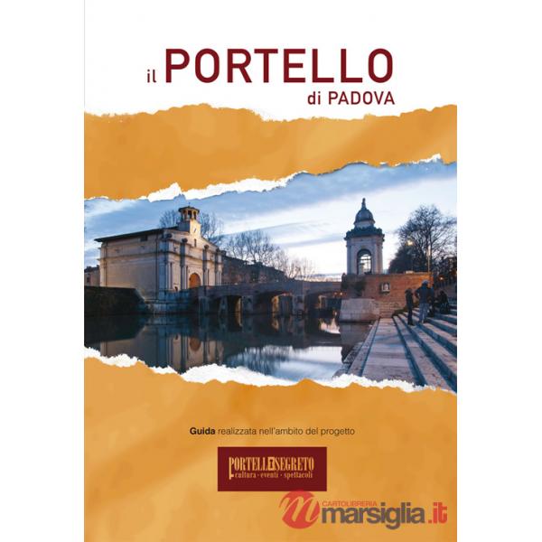 Portello di Padova. Ediz. multilingue (Il)