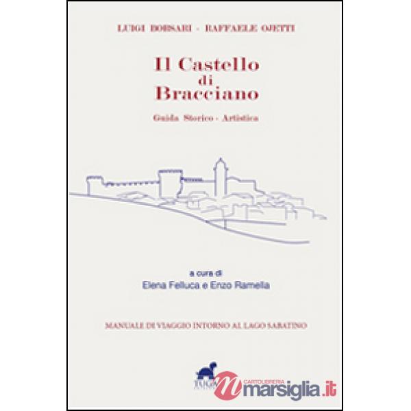 Castello di Bracciano. Guida storico-artistica (Il)